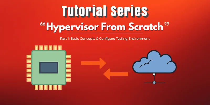 Hypervisor-From-Scratch